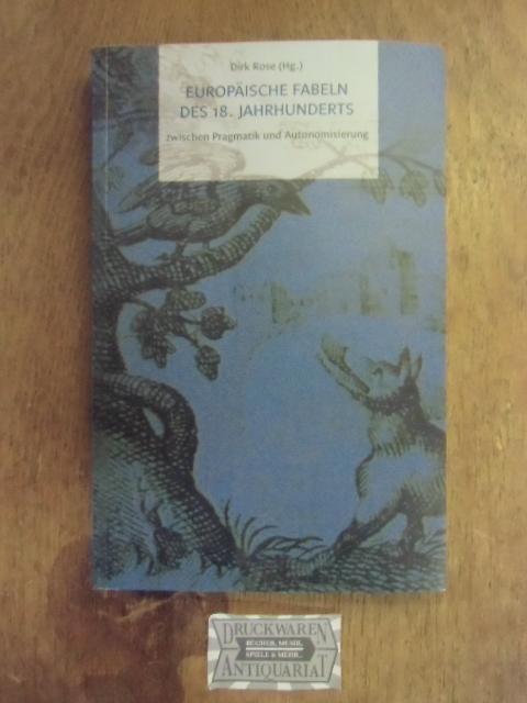 Europäische Fabeln des 18. Jahrhunderts: zwischen Pragmatik und Autonomisierung PALMBAUM Texte. Kulturgeschichte; Bd. 26