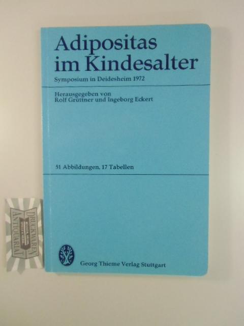 Adipositas im Kindesalter. Symposium von Deidesheim 1972,