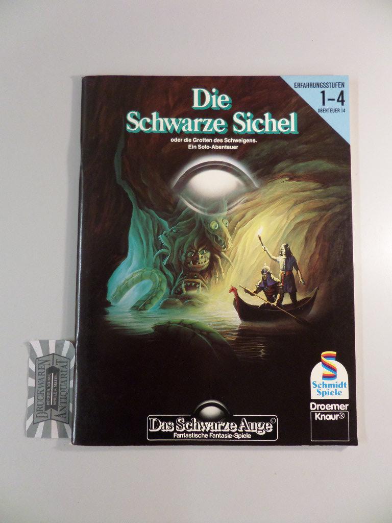 Das Schwarze Auge / Abenteuer Basis-Spiel: Das Schwarze Auge / Die schwarze Sichel oder Die Grotten des Schweigens: Abenteuer Basis-Spiel