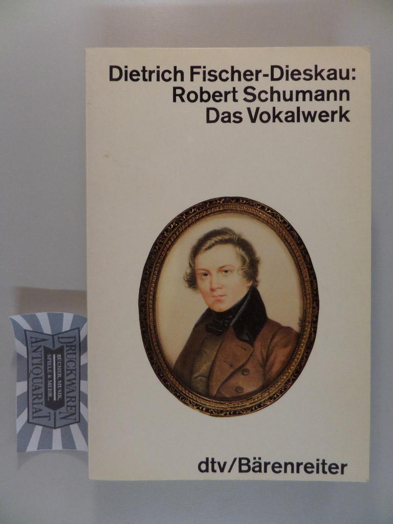 Robert Schumann: Das Vokalwerk