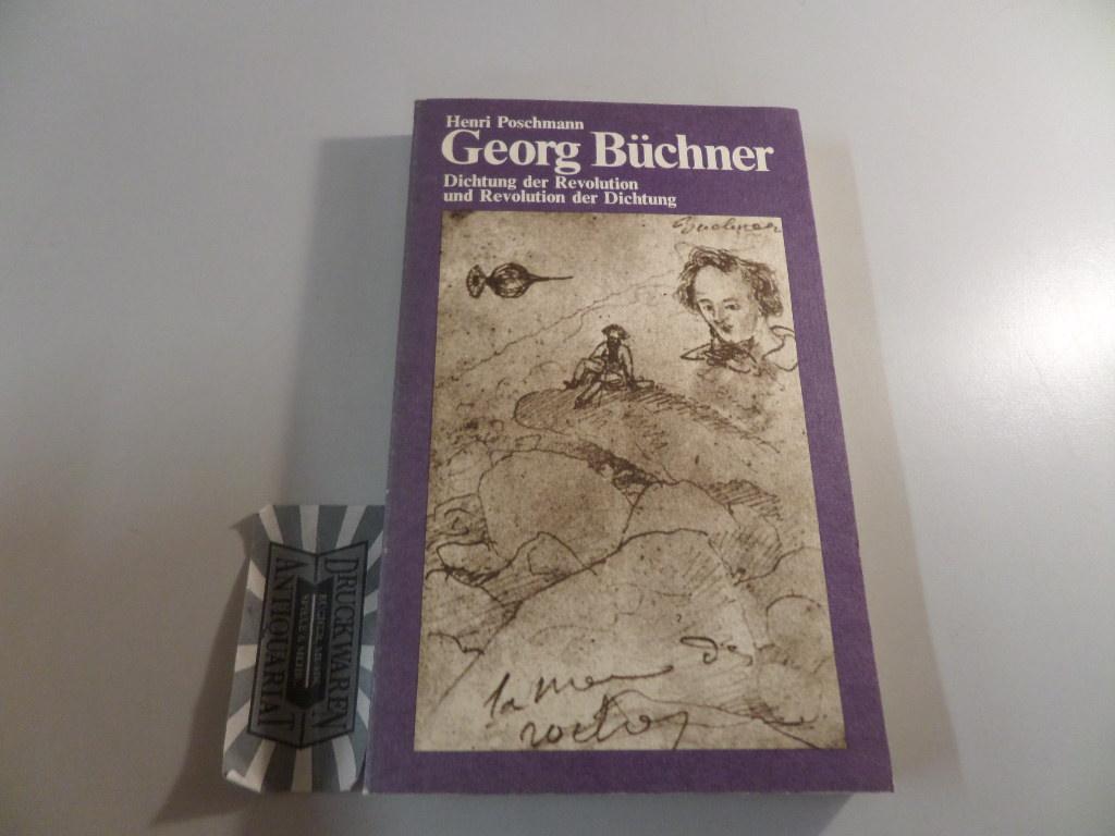 Georg Büchner: Dichtung der Revolution und Revolution der Dichtung