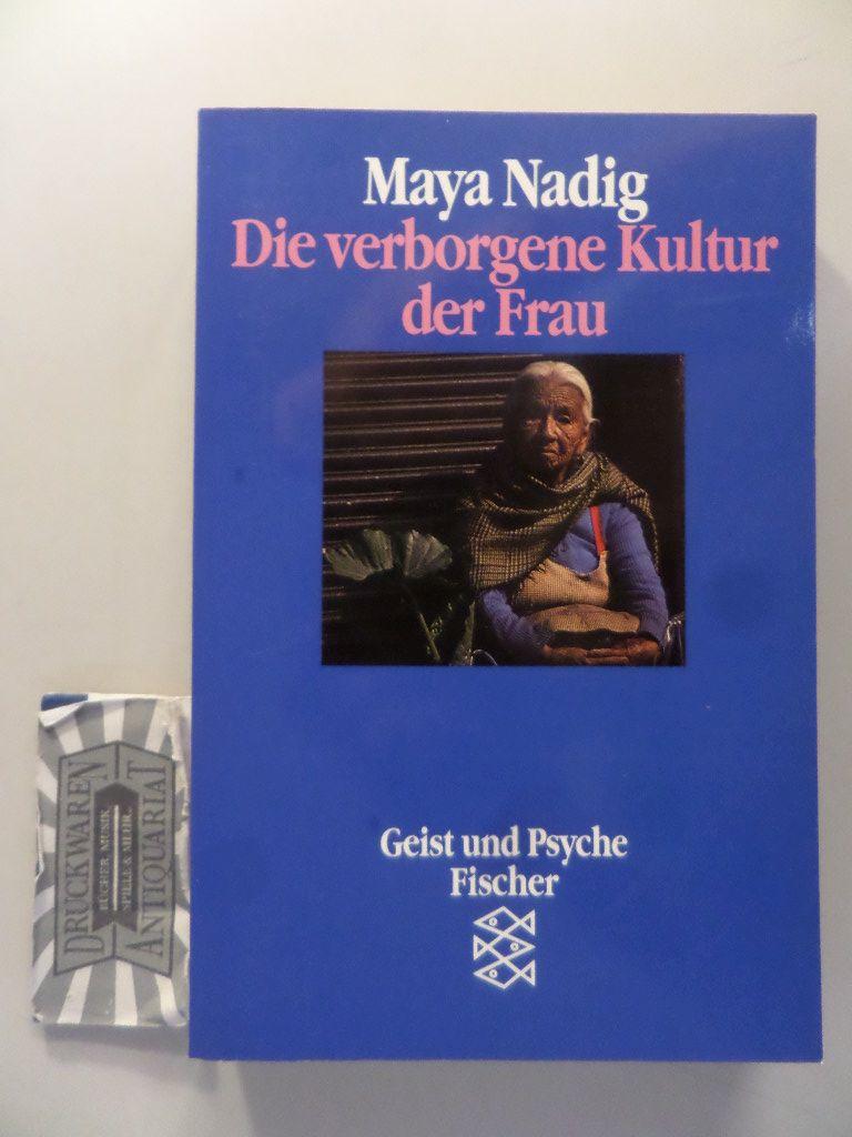 Die verborgene Kultur der Frau: Ethnopsychoanalytische Gespräche mit Bäuerinnen in Mexiko