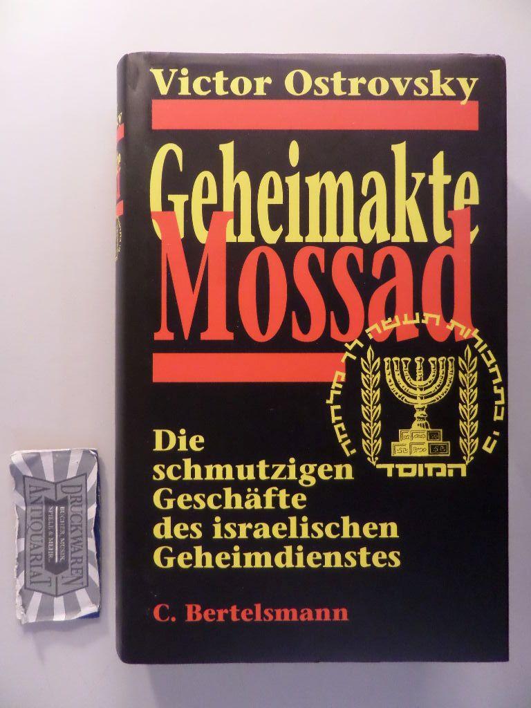 Geheimakte Mossad. Die schmutzigen Geschäfte des israelischen Geheimdienstes.