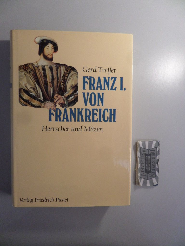 Franz I. von Frankreich (1494-1547): Herrscher und Mäzen