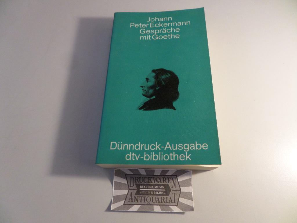 Gespräche mit Goethe in den letzten Jahren seines Lebens. (Dünndruck).