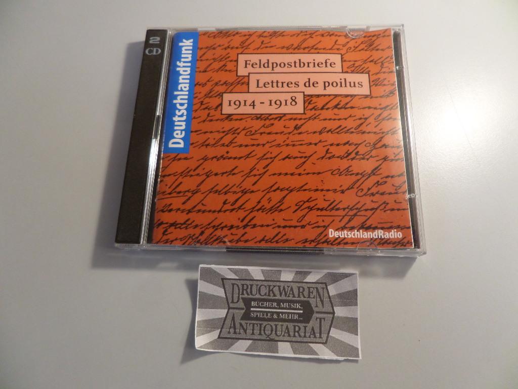 Feldpostbriefe (Lettres de poilus) 1914-1918 [Hörspiel, Doppel-Audio-CD].