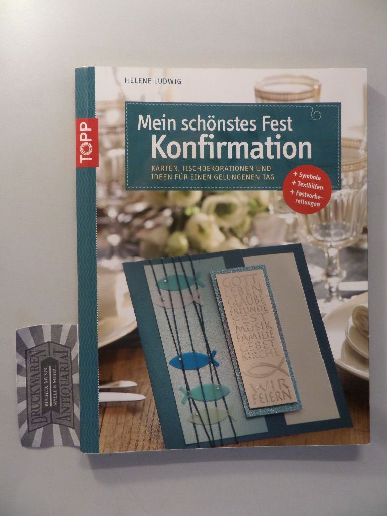 Mein schönstes Fest - Konfirmation. - Ludwig, Helene