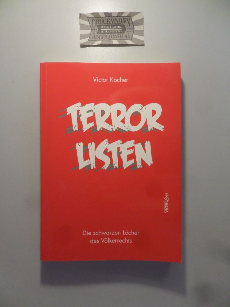 Terrorlisten. Die schwarzen Löcher des Völkerrechts. - Kocher, Victor