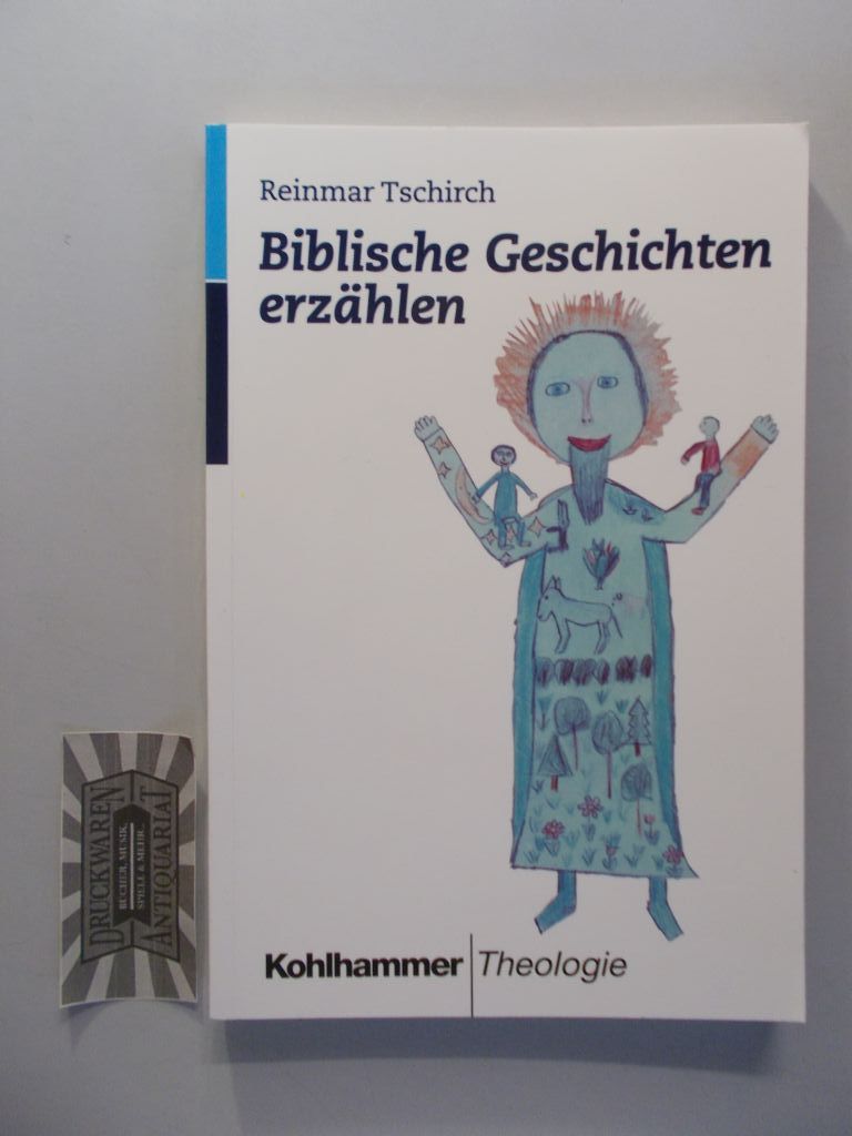 Biblische Geschichten erzählen. - Tschirch, Reinmar
