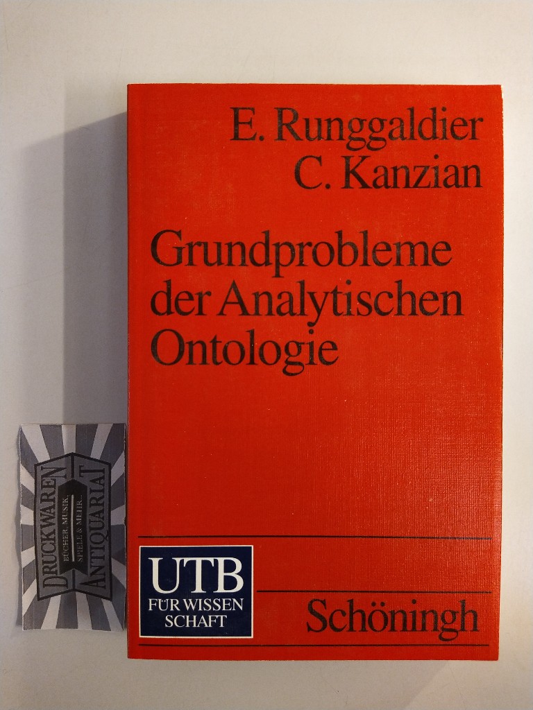 Grundprobleme der analytischen Ontologie. UTB 2059. - Runggaldier, Edmund und Christian Kanzian