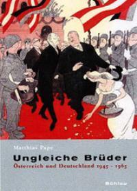 Ungleiche Brüder: Österreich und Deutschland 1945-1965