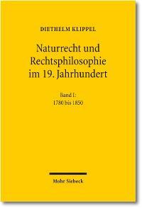 Naturrecht und Rechtsphilosophie im 19. Jahrhundert Eine Bibliographie. 1780 bis 1850