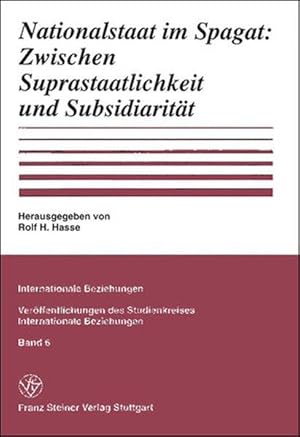 Nationalstaat im Spagat: Zwischen Suprastaatlichkeit und Subsidiarität