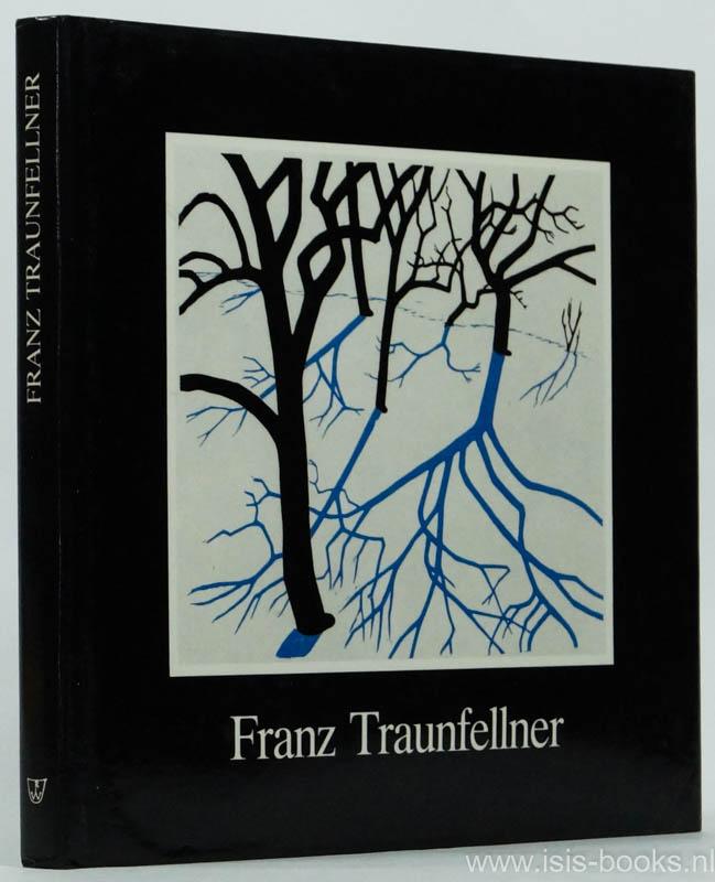 Franz Traunfellner. Eine Werkübersicht bis 1983.