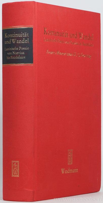 Kontinuität und Wandel. Lateinische Poesie von Naevius bis Baudelaire. Franco Munari zum 65. Geburtstag. - MUNARI, FRANCO, STACHE, U.J. , MAAZ, W. , WAGNER, F. , (Hrsg.)