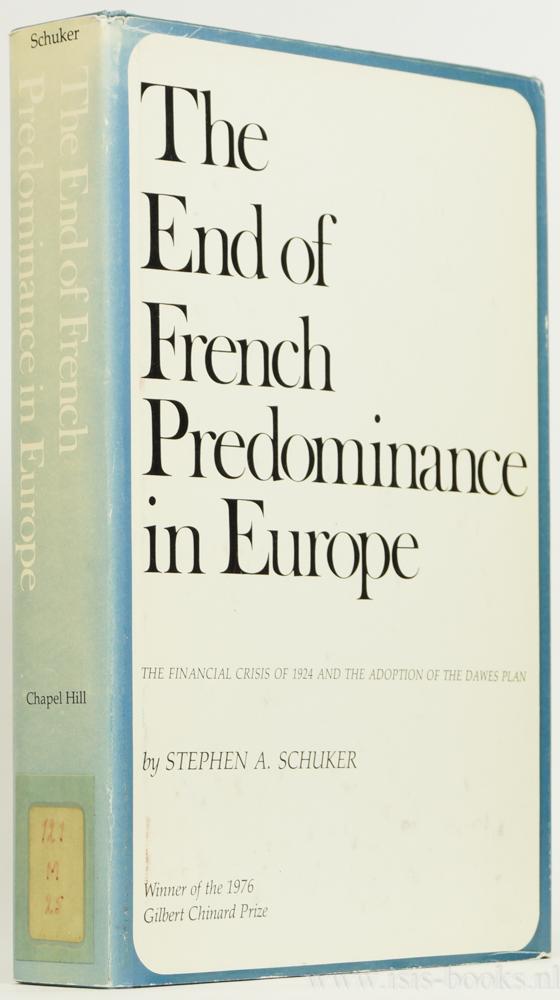 The end of French predominance in Europe. The financial crisis of 1924 and the adoption of the Dawes plan. - SCHUKER, S.A.