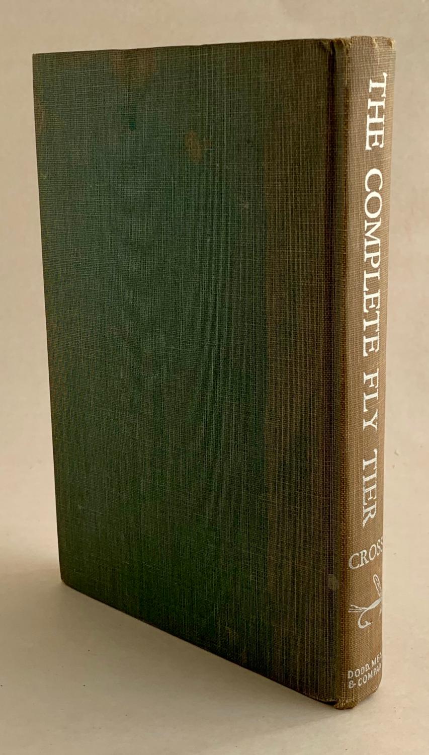 The Complete Fly Tier by Reuben R. Cross: Very Good Hardcover (1950 ...
