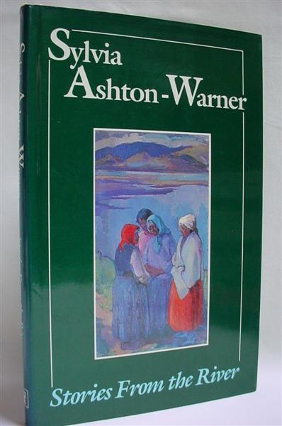 Stories From the River - Ashton-Warner, Sylvia