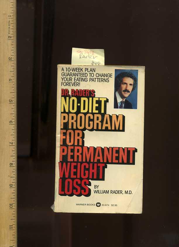 Dr Rader S No Diet Program For Permanent Weight Loss A 10 Dr Rader S No Diet Program For Permanent Weight Loss A 10