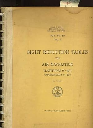 Publication No. 249 Vol. II : Sight Reduction Tables for Air Navigation : Latitudes 0 to 39 : Dec...