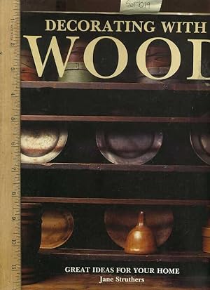 Decorating With Wood : Great Ideas for Your Home [Oversized Pictorial Coffee Table Book, Hb in Dj...