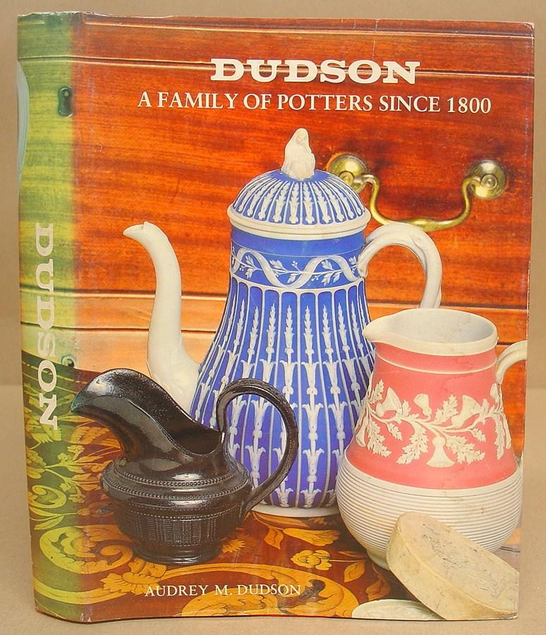 Dudson - A Family Of Potters Since 1800 - Dudson, Audrey M