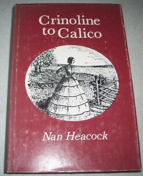 Crinoline to Calico - Heacock, nan