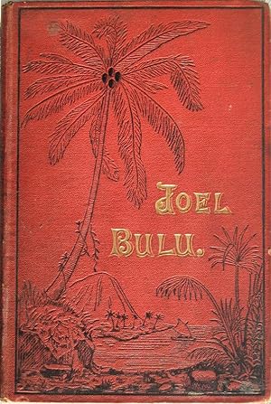 Joel Bulu: the autobiography of a native minister in the South Seas.