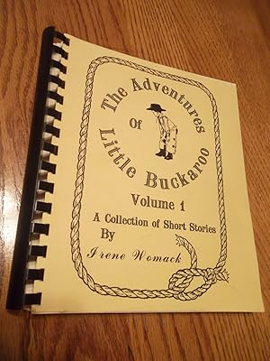 The Adventures of Little Buckaroo Volume 1; A collection of Short stories