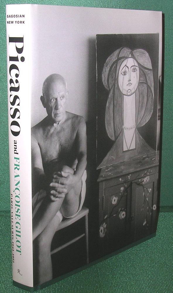 PICASSO and FRANCOISE GILOT: Paris-Vallauris, 1943-1953 - Richardson, John. Curator
