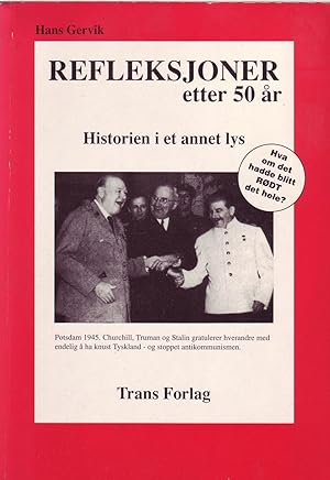 Refleksjoner etter 50 aar. Historien i et annet lys.