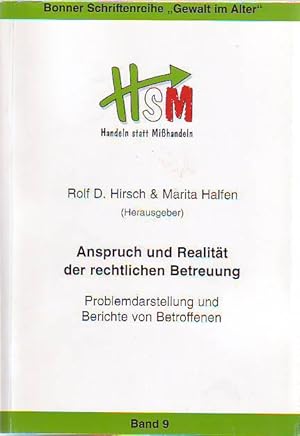 Anspruch und Realität der rechtlichen Betreuung. Problemdarstellung und Berichte von Betroffenen