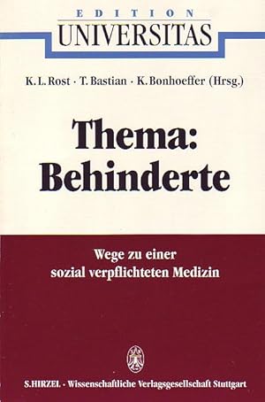 Thema: Behinderte. Wege zu einer sozial verpflichteten Medizin.