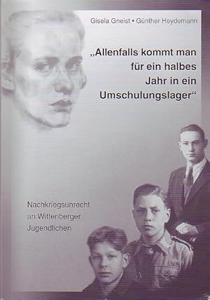 "Allenfalls kommt man für ein halbes Jahr in ein Umschulungslager"