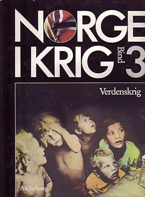 Norge i krig 1940 - 1945 / bind 3 (Verdenskrig)