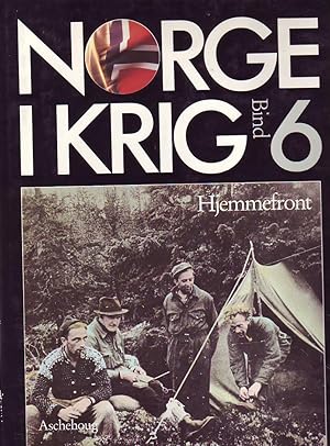 Norge i krig 1940 - 1945 / bind 6 (Hjemmefront)