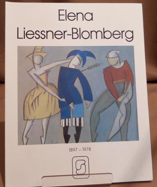 Elena Liessner- Blomberg. 1897 - 1978. Collagen - Aquarelle - Zeichnungen. Text Carl-Jürgen Thomfor. - Liessner-Blomberg, Elena.
