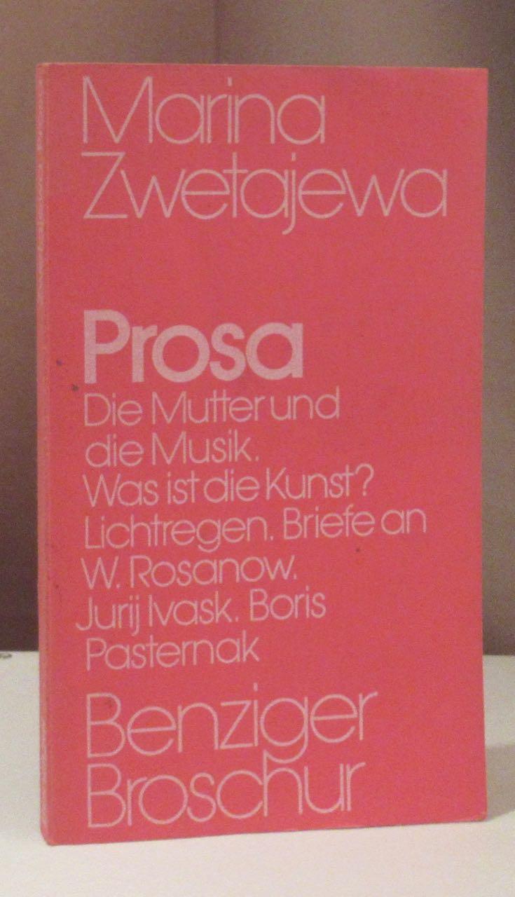 Prosa. Herausgegeben vonn Ilma Rakusa. Aus dem Russischen von Ilma Rakusa und Felix Philipp Ingold. - Zwetajewa, Marina.
