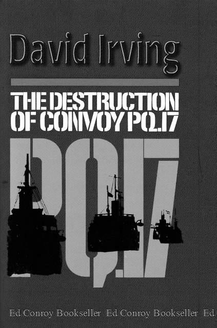 The Destruction of Convoy PQ. 17 - Irving, David