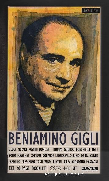 Beniamino Gigli singt Arien & Lieder, 4 Audio-CDs. - Gigli, Beniamino