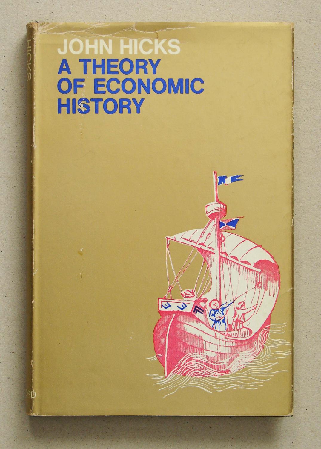 Theory Of Economic History - Hicks, John