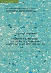 Gegen das Vergessen: Opfer der SED-Herrschaft aus Mecklenburg-Vorpommern erinnern sich an die Jahre 1945 bis 1989.