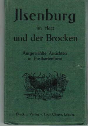 Ilsenburg im Harz und der Brocken. Ausgewählte Ansichten in Postkartenform. [Album / Leporello mi...