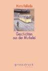 Geschichten aus der Murkelei. Mit einem Nachw. von Sabine Lange, gross.druck