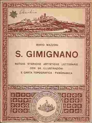 S.GIMIGNANO. Notizie storiche, artistiche, letterarie.
