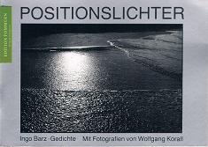 Positionslichter. Gedichte Mit Fotogr. von Wolfgang Korall. Schrifttum der Pressestelle der Evang...