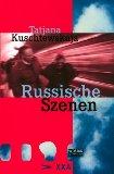 Russische Szenen : zwischen Paradies und Hölle ; Reportagen aus Rußland. Aus dem Russ. von Marian...