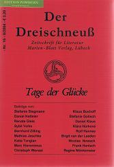 Tage der Glücke. Der Dreischneuß. Zeitschrift für Literatur. Nr. 16, 8/2004.