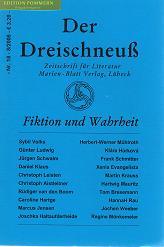 Fiktion und Wahrheit. Der Dreischneuß. Zeitschrift für Literatur. Nr. 18, 8/2006.