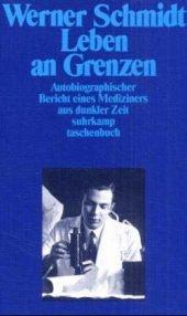 Leben an Grenzen : autobiographischer Bericht eines Mediziners aus dunkler Zeit. Suhrkamp-Taschen...